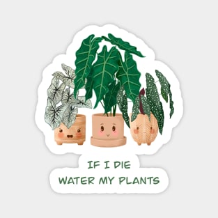 If I Die, Water My Plants Sticker